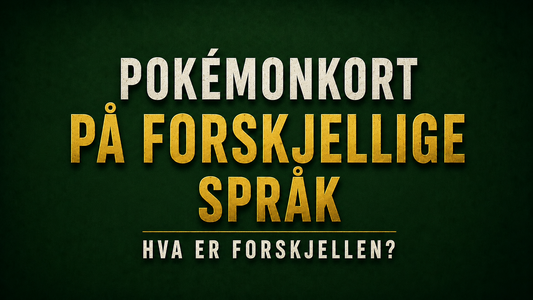 Japanske, kinesiske eller engelske Pokémonkort – hva er forskjellen?