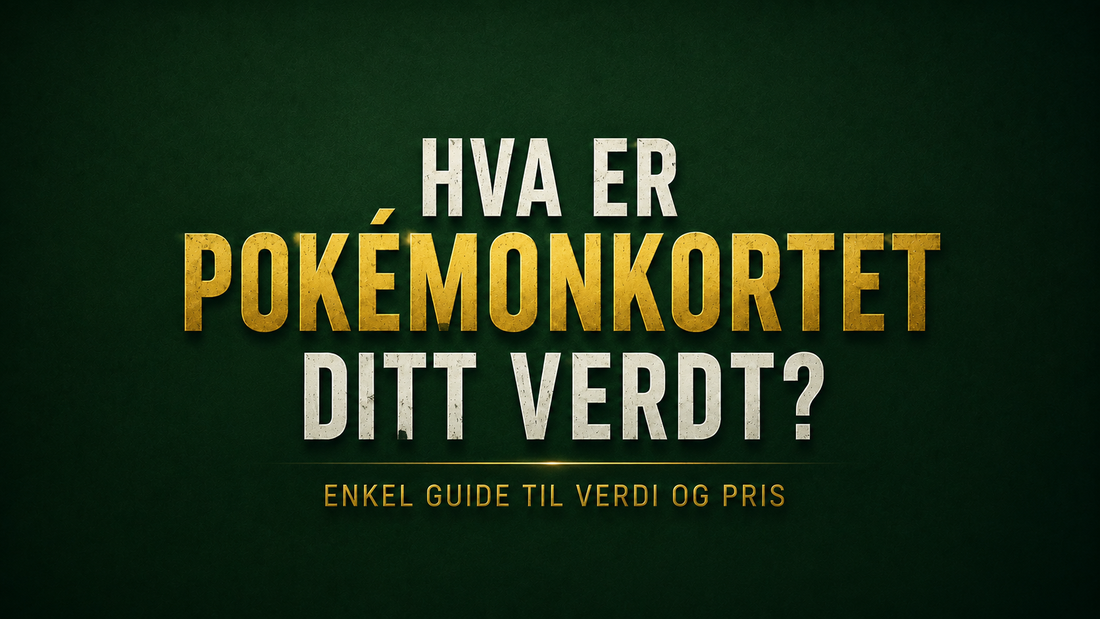 Hva er Pokémonkortet ditt verdt?
